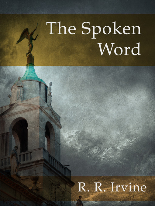 Title details for The Spoken Word by R. R. Irvine - Available